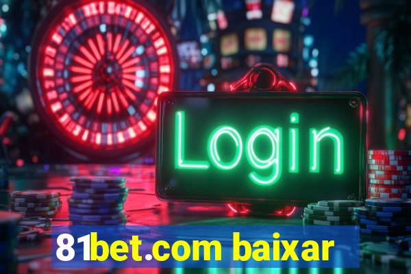81bet.com baixar